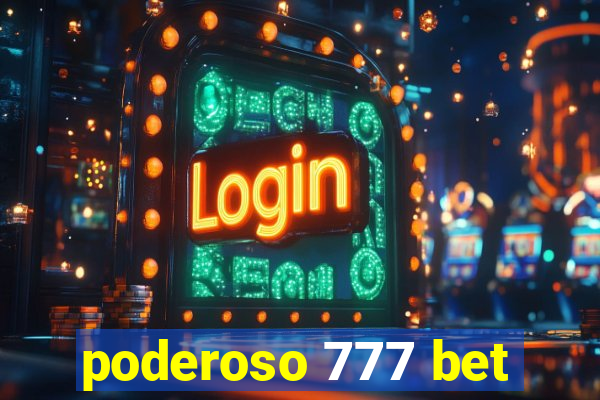 poderoso 777 bet