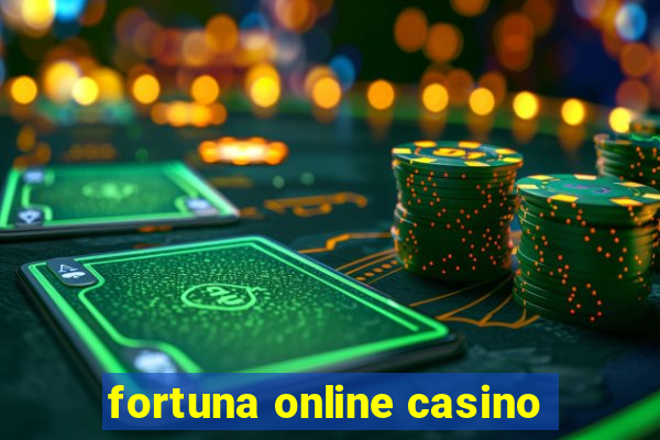 fortuna online casino