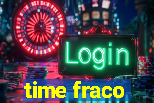 time fraco