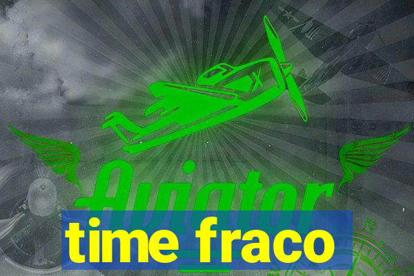 time fraco