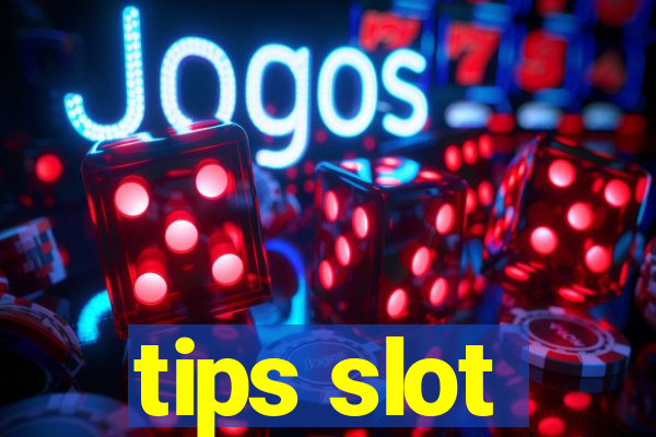 tips slot