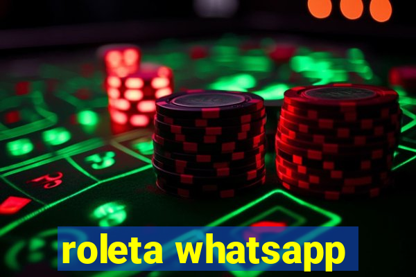 roleta whatsapp