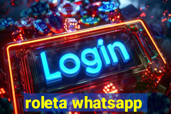 roleta whatsapp