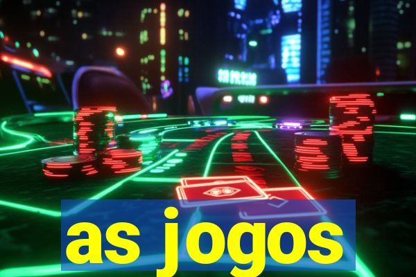 as jogos