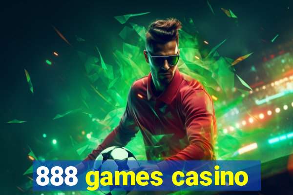 888 games casino