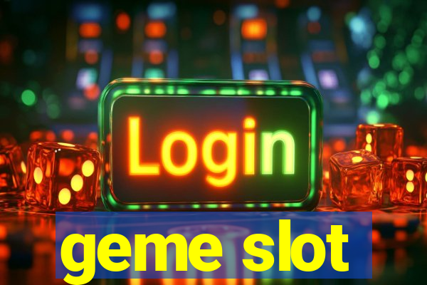 geme slot