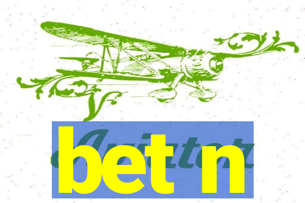 bet n