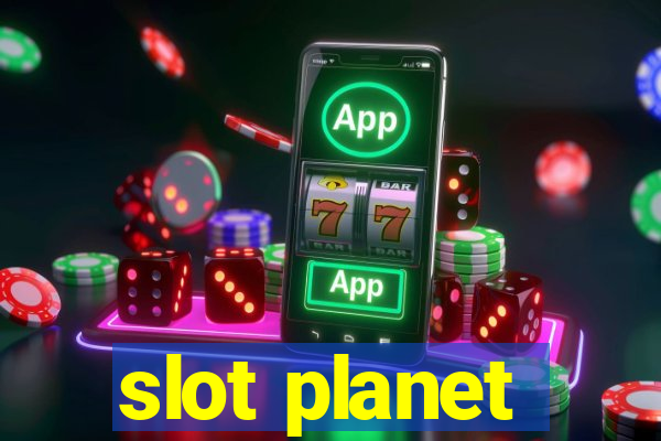 slot planet