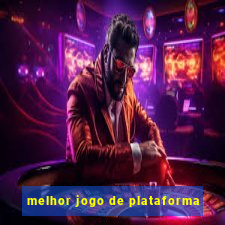 melhor jogo de plataforma