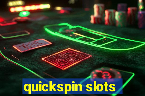 quickspin slots