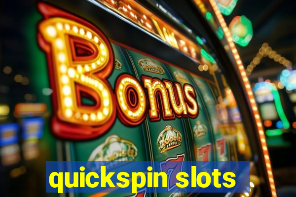 quickspin slots