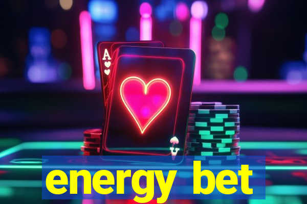 energy bet