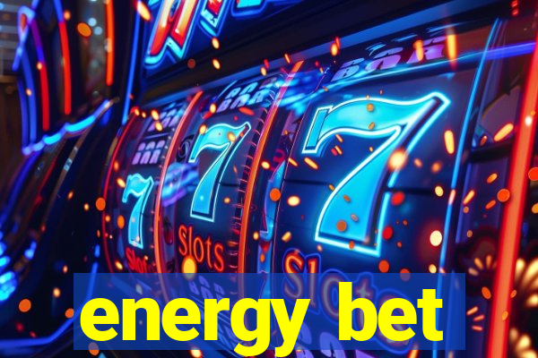 energy bet