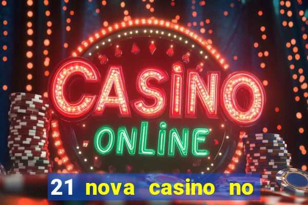 21 nova casino no deposit bonus