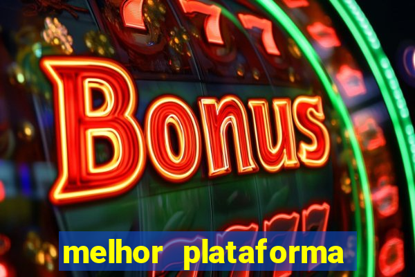 melhor plataforma do fortune tiger