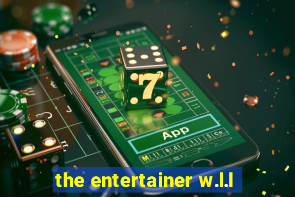 the entertainer w.l.l