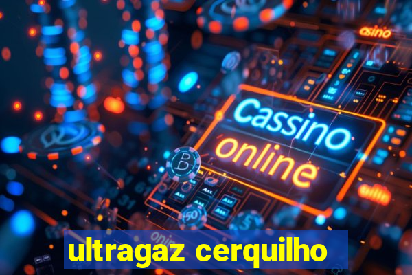 ultragaz cerquilho