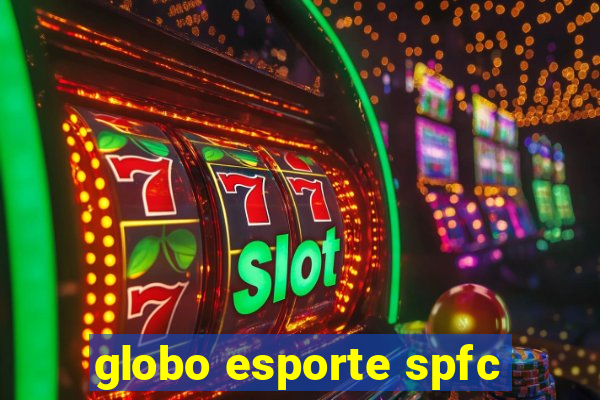 globo esporte spfc