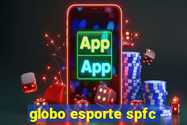 globo esporte spfc