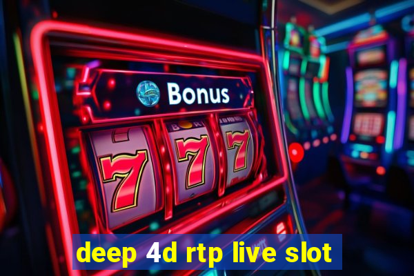 deep 4d rtp live slot