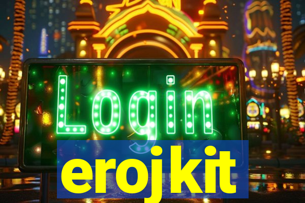 erojkit