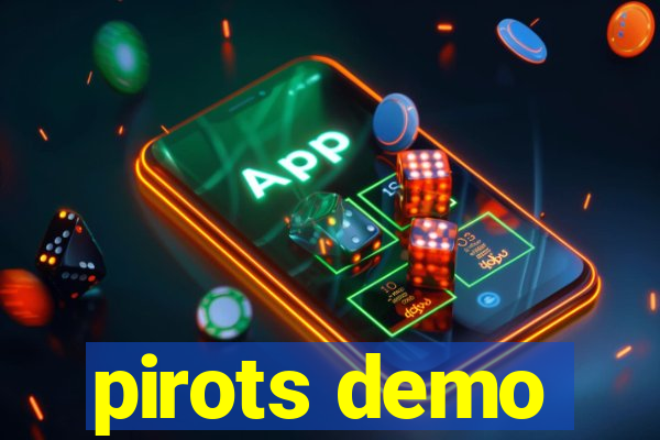 pirots demo