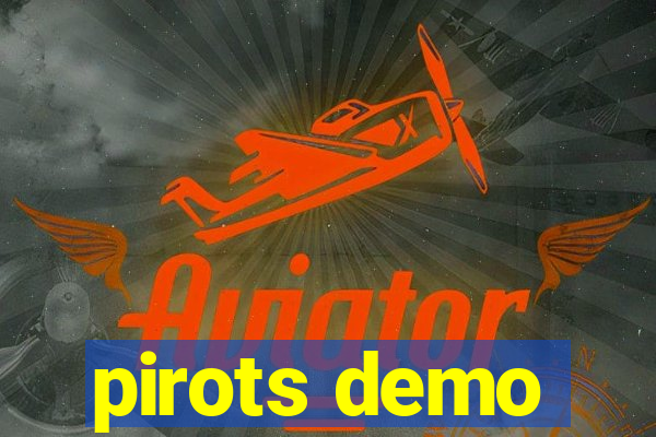 pirots demo