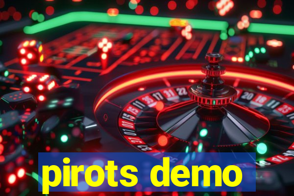 pirots demo