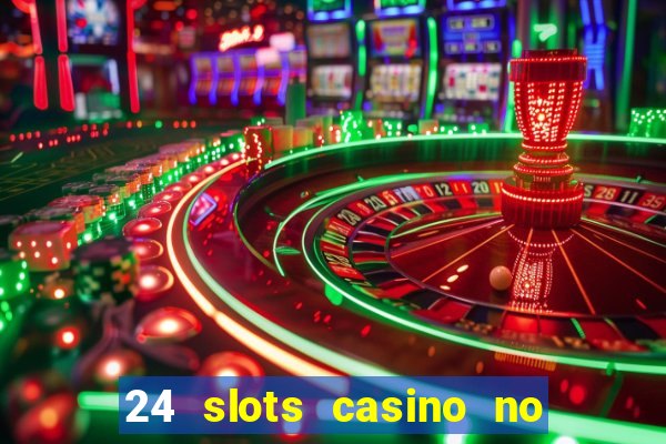 24 slots casino no deposit bonus code