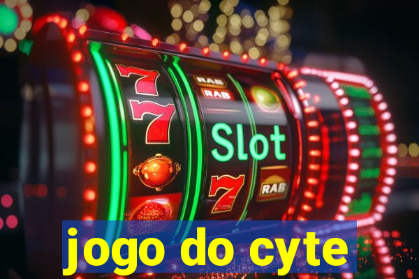 jogo do cyte