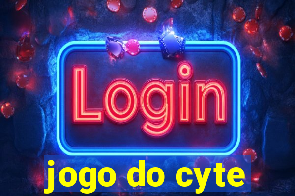 jogo do cyte