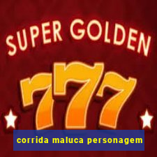 corrida maluca personagem