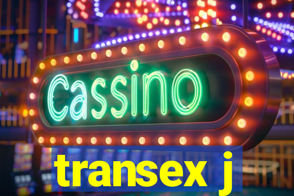 transex j