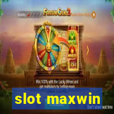 slot maxwin