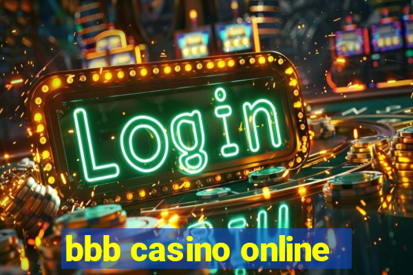 bbb casino online