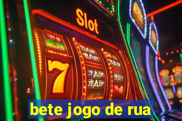 bete jogo de rua