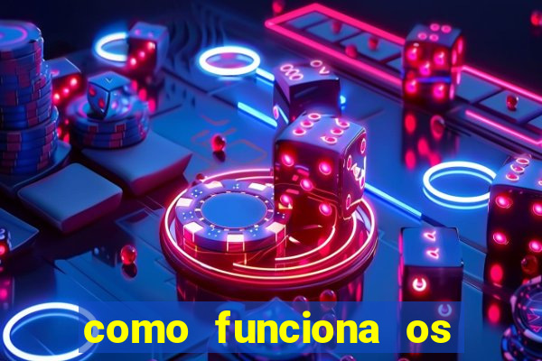 como funciona os jogos de aposta