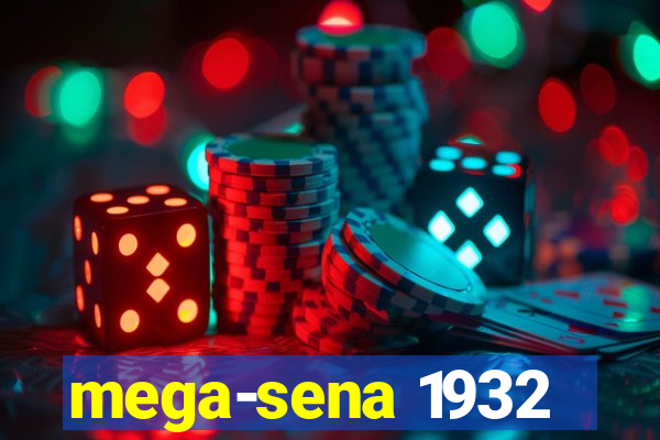 mega-sena 1932