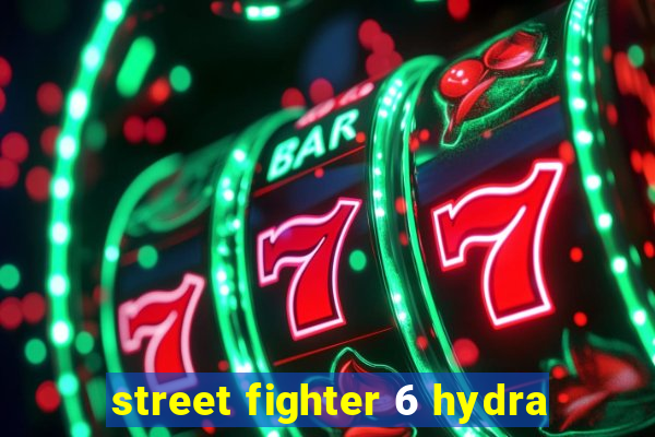 street fighter 6 hydra