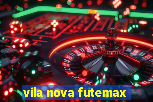 vila nova futemax