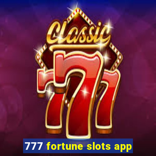 777 fortune slots app