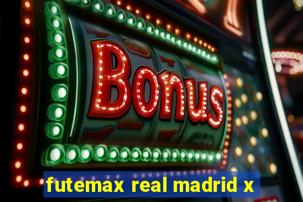 futemax real madrid x