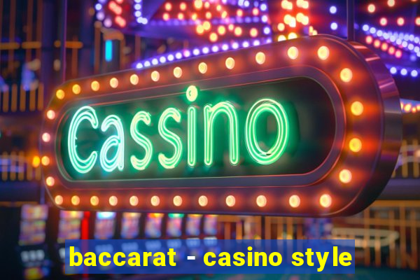 baccarat - casino style