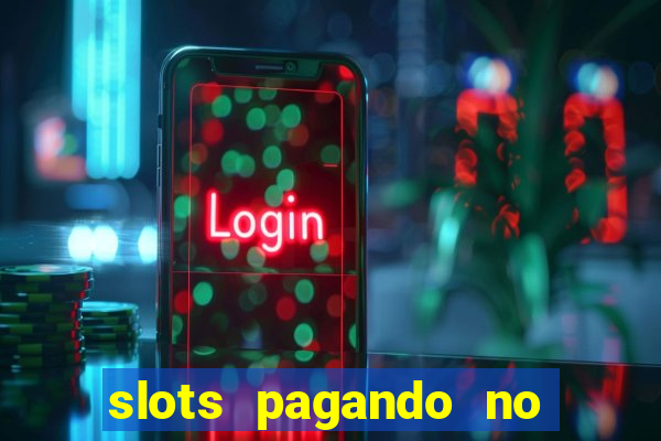 slots pagando no cadastro 2024