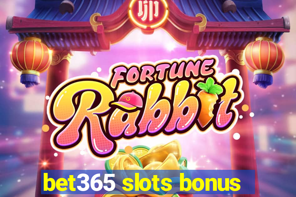 bet365 slots bonus