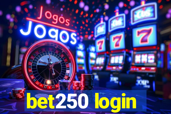 bet250 login