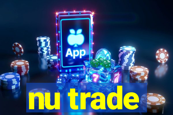 nu trade