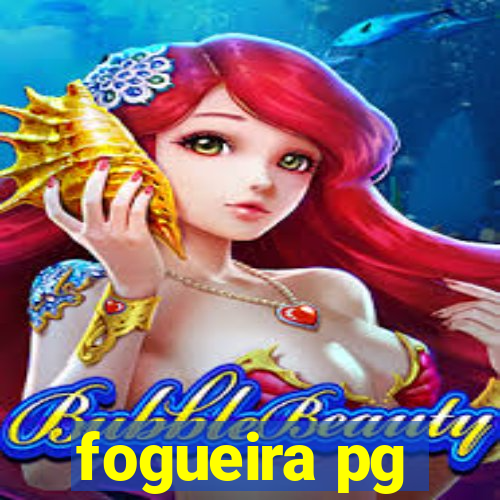 fogueira pg