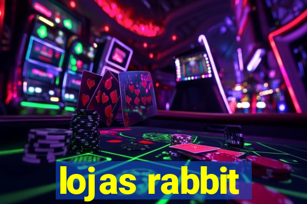 lojas rabbit