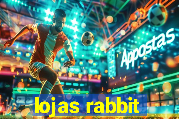 lojas rabbit